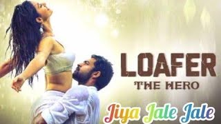 jiya Jale Jale song from loafer movie Varun Tej  Disha Patani [upl. by Aryamoy484]