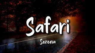 Safari  Serena lyrics [upl. by Akinuahs542]