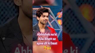 Abhishek ne ki Alia Bhatt se apne dil ki baat 🥰🙌 abhishekkumar aliabhatt colorstv viralshorts [upl. by Ecenaj]