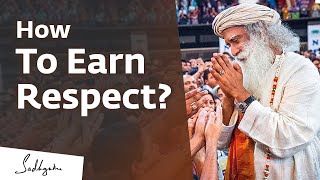 How To Earn Respect  Sadhguru [upl. by Magnolia]