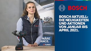 Bosch Aktuell die Neuheiten amp Aktionen von Januar bis April 2021 [upl. by Chuck639]