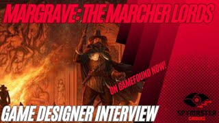 Margrave The Marcher Lords  Interview with Creator George of Three Sails Studios [upl. by Leveridge555]