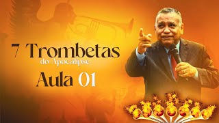 🔴 Aula 1  As 7 Trombetas de Apocalipse [upl. by Direj]