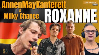 ROXANNE 🇩🇪 annenmaykantereit amp milkychance  TheSomaticSinger REACTS [upl. by Traggat]