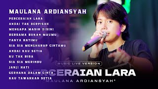 Perceraian Lara  Maulana Ardiansyah Full Album 2024 [upl. by Lacee374]