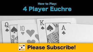 How to Play  Euchre 4 Player [upl. by Bennie]