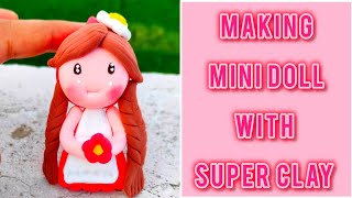 HOW TO MAKE DOLL WITH SUPER CLAY polymerclay handmade clay [upl. by Roswell]