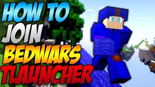 How To Join Bedwars In Minecraft Tlauncher 2024 [upl. by Cherilynn]