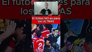 EL FÚTBOL NO LES PERTENECE A LOS ULTRAS [upl. by Bonis]