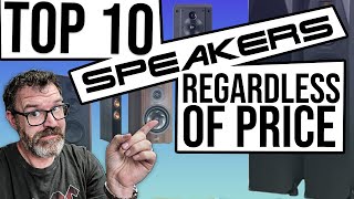 Top Ten Speakers Regardless of Price II 2023 Who Got Kicked Off the List [upl. by Rolfe]