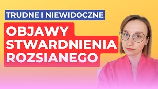 Życie z chorobą  BÓL zmęczenie słabość Niewidoczne objawy stwardnienia rozsianego  O choroba [upl. by Philis]