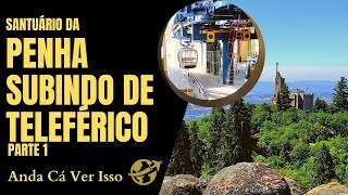 Teleférico em Guimarães Subindo para conhecer a montanha da Penha [upl. by Terrill]