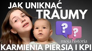 PORADNIK  CHCĘ SIĘ Z WAMI PODZIELIĆ MOJĄ TRAUMATYCZNĄ HISTORIĄ  PORADNIK KARMIENIA OD A DO Z 🍼👶🏻 [upl. by Adley]