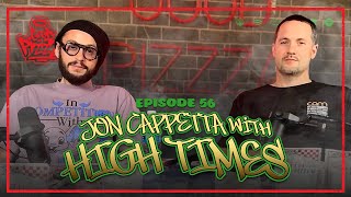 Episode 56 Jon Cappetta with HighTimes Magazine [upl. by Sonaj]