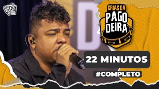 Pagodeira  22 Minutos Crias da Pagodeira [upl. by Roze]