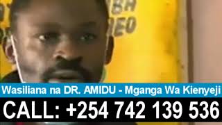 Mtaalamu Daktari Amidu Mganga Bingwa Wa Kienyeji CALL 254 742 139 536 [upl. by Daugherty]