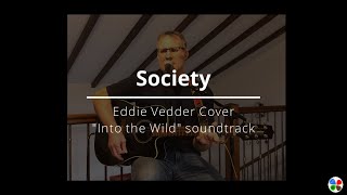 Society  Eddie Vedder Cover  quotInto The Wildquot soundtrack [upl. by Gwenneth]