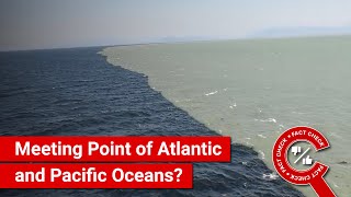 FACT CHECK Meeting Point of Atlantic and Pacific Oceans where Waters Dont Mix [upl. by Dielle]