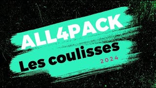 ALL4PACK 2024 LES COULISSES [upl. by Gloria471]