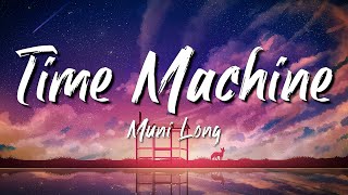 Muni Long  Time Machine Lyrics [upl. by Jar]