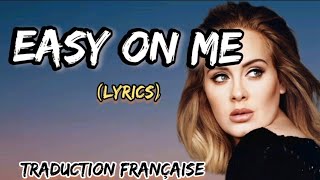 Adele  quot Easy on me quot  Traduction française amp English [upl. by Eldnek]