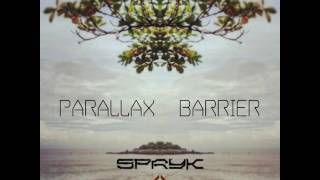 Spryk  Parallax Barrier [upl. by Dorisa]