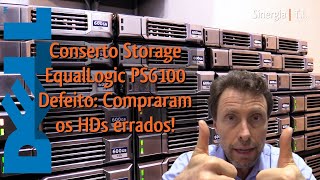 Conserto Storage EqualLogic PS6100 Defeito Compraram os HDs errados👍👊🏻🚀 [upl. by Behrens464]