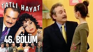 Tatlı Hayat 46 Bölüm [upl. by Selec]