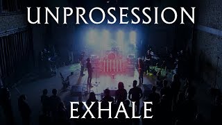 Unprocessed  Exhale live at Unprosession [upl. by Lemieux]