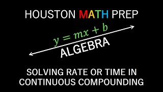 Continuous Compounded Interest Solving for Rate or Time [upl. by Farica901]