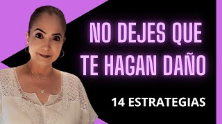 NO DEJES QUE TE HAGAN DAÑO 14 ESTRATEGIAS [upl. by Theall714]