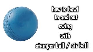 How to bowl in swing amp out swing with stumper ball  air ball  MH cric amp creativity  MH cric [upl. by Corinne700]