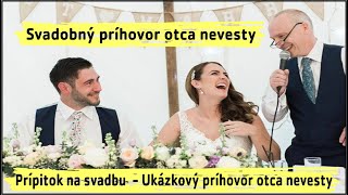 Svadobný príhovor otca nevesty  Prípitok na svadbu dcéry  Nápad na svadobnú reč [upl. by Hoeve427]