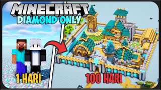 100 Hari di Minecraft Tapi Diamond Only   Bertahan Hidup Di Planet Super Kaya [upl. by Quint]