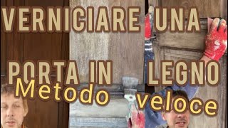 TUTORIAL  COME VERNICIARE UNA PORTA O INFISSO IN LEGNO [upl. by Aneram328]