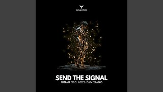 Send the Signal Extended Mix [upl. by Romain]