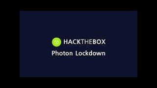 HTB walkthrough Photon Lockdown [upl. by Ecnesse]