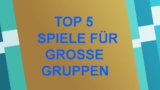 Top 5 Spiele für große Gruppen  10 und mehr Spieler [upl. by Stag443]