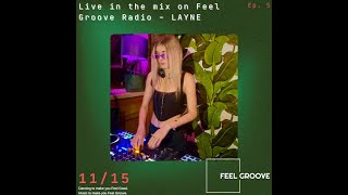 LAYNE Live  Feel Groove Radio 111524 [upl. by Pages]