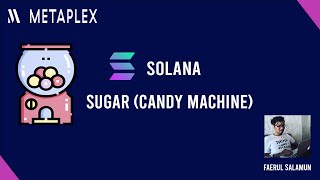 Tutorial Membuat NFT Di Solana Dengan Menggunakan Metaplex Dan Sugar Candy Machine [upl. by Shank]