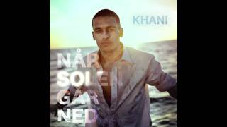 Khani  Når Solen Går Ned Officiel Single [upl. by Odrareve]