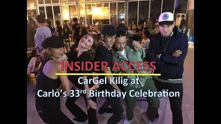 Insider Access CarGel Kilig at Carlo Aquinos 33rd Birthday Celebration [upl. by Merle323]