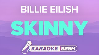 Billie Eilish  SKINNY Karaoke [upl. by Rego118]