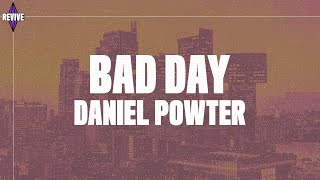 Daniel Powter  Bad Day Lyrics quotcause you had a bad dayquot [upl. by Neenaj]