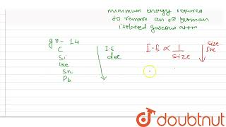 Give correct order of increasing first ionization energy in carbon family  CLASS 12  THE PBL [upl. by Rosel]