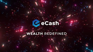 eCash  Wealth Redefined [upl. by Hermia493]