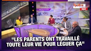 Augmenter les droits de succession  quotLes parents ont travaillé toute leur vie pour léguer ça quot [upl. by Yaron]