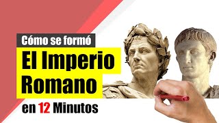 ¿Cómo se formó el IMPERIO ROMANO  Resumen  Historia de la Antigua Roma [upl. by Aneekahs479]