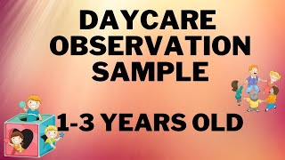 Day Care Observation Sample Childcare Tool  13 years old [upl. by Eolanda816]