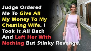 Judge Orders Payment to Cheating Wife I Expose Her amp Disappear Reddit Cheating Stories Audio Story [upl. by Launame295]